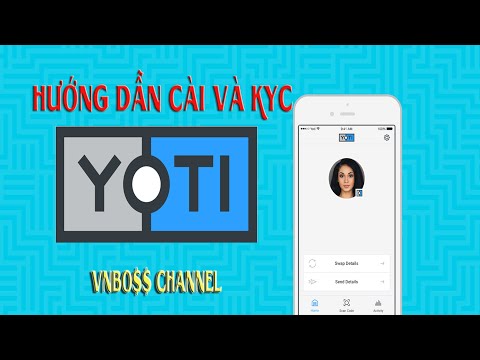 🟩HƯỚNG DẪN CÀI VÀ KYC YOTI | ỨNG DỤNG XÁC MINH DANH TÍNH QUỐC TẾ