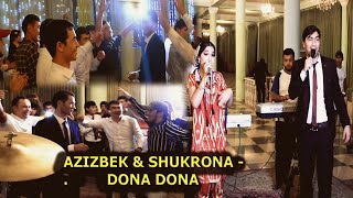 Азизбек Ва Шукрона - Дона Дона ( Туёна)|Azizbek & Shukrona   Dona Dona (Tuyona)