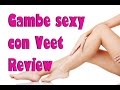 Gambe Sexy con Veet (REVIEW) - CornerCurvy