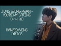 Download JUNG SEUNG HWAN 정승환 – YOU’RE MY SPRING 다시, 봄 Lyrics JUNG SEUNG HWAN 정승환 – YOU’RE MY SPRING 다시, 봄 Lyrics