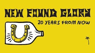 New Found Glory - 20 Years From Now