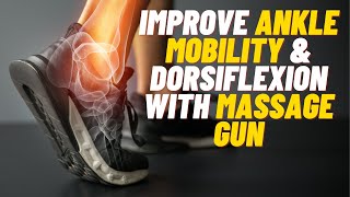 How to use your massage gun - Ankle Mobilisation