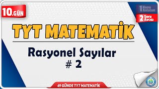 Rasyonel Sayılar 2 Soru Avcısı ÖSYM Sorar| 49 Günde TYT Matematik Kampı 10.Gün |