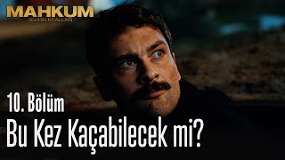 Fırat Bu Kez Kaçmayı Başarabilecek Mi? - Mahkum 10. Bölüm