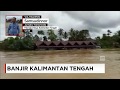 Butuh Bantuan! Korban Banjir Kalimantan Tengah Krisis Makanan