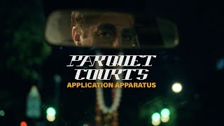 Parquet Courts - Application Apparatus