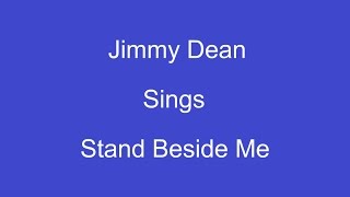 Watch Jimmy Dean Stand Beside Me video