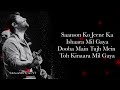 Saanson Ko (LYRICS) - Arijit Singh I  SubhamMix Lyrics