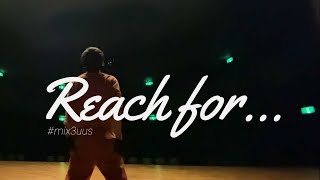 MIX3™️ Promote Movie|Reach for...