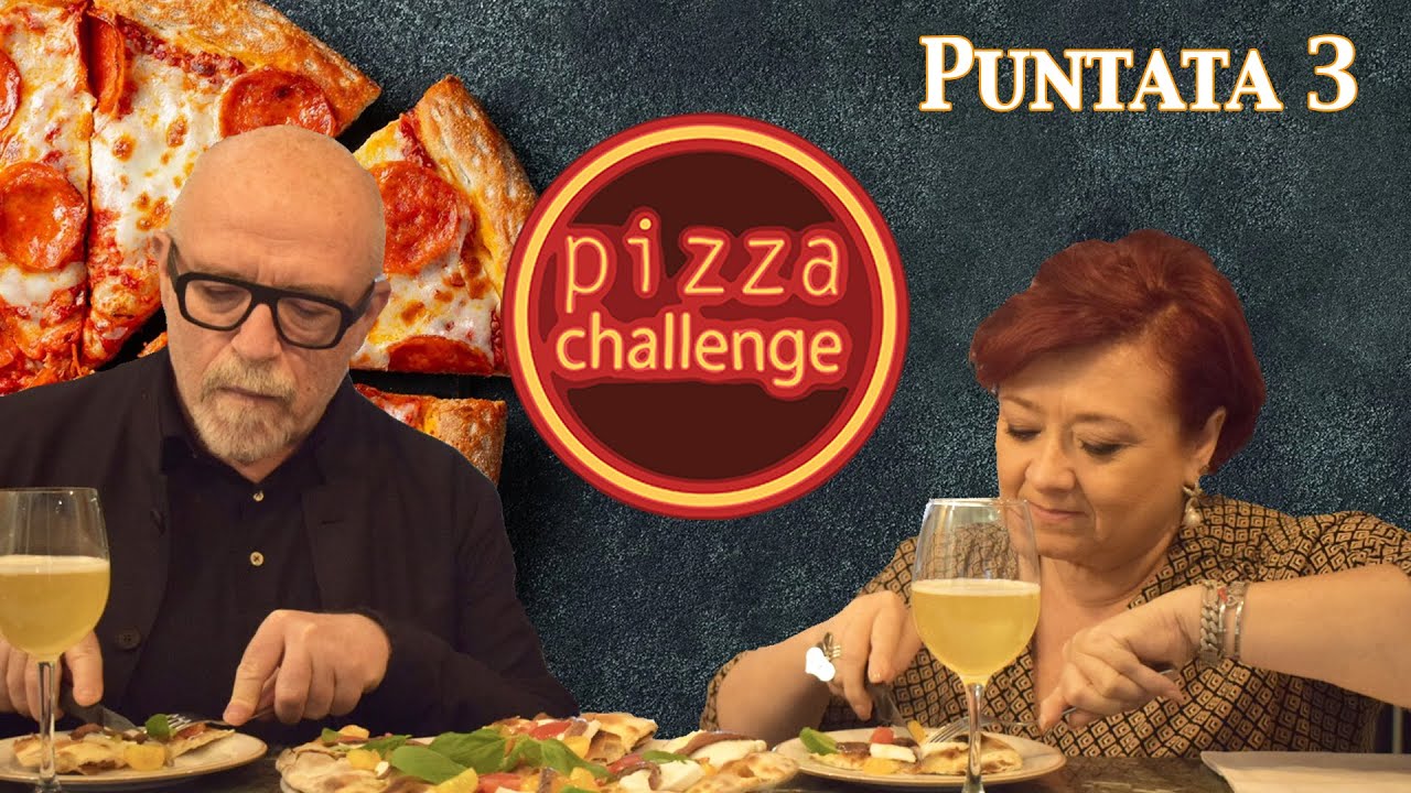 Pizza Challenge 2021 - 3° puntata