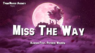 Kawasi - Miss The Way feat. Patrick Warren (Official Lyric Video)