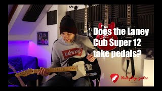 Laney Cub Super 12 As A Pedal Platform? Huge Sounds From A Small Monster