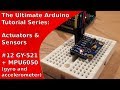 Tutorial: Gyroscope and Accelerometer (GY-521/MPU6050) with Arduino | UATS A&S #12