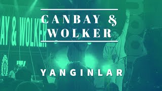 Canbay & Wolker  - Yangınlar Sahne Performansı