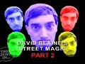 David Blaine Street Magic Part 2