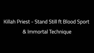 Watch Killah Priest Stand Still killah Priest Feat Immortal Technique  Blood Sport video