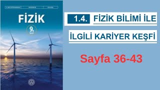 9.Sınıf Fizik Kitabı Meb Konu Anlatımı Fizik Bilimi Ile İlgili Kariyer Keşfi Sayfa 36-43