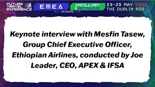 Keynote Interview With Mesfin Tasew, Group Chief Executive Officer, Ethiopian Airlines...