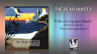 Watch Dear Hunter Filth And Squalor video