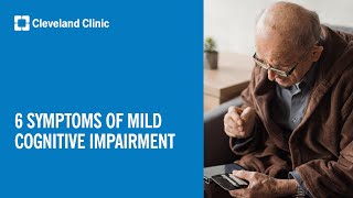 6 Symptoms Of Mild Cognitive Impairment