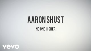 Watch Aaron Shust No One Higher video