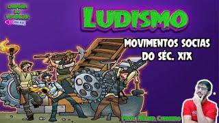 Ludismo - Movimentos Sociais No Séc. Xix
