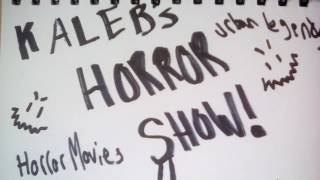 Welcome To Kalebs Horror Show