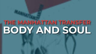 Watch Manhattan Transfer Body And Soul video