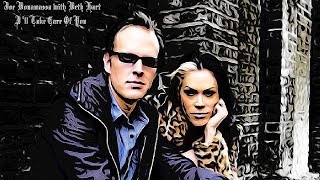 Joe Bonamassa With Beth Hart I 39 Ll Take Care Of You 🎙 Youtube Hd Joe Bonamassa With Beth Hart I 39 Ll Take Care Of You 🎙 Youtube Hd