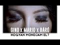 Gino x Mario x Báró-Hogyan mondjam el? (Official music video...