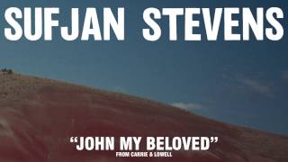 Watch Sufjan Stevens John My Beloved video