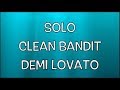 Clean Bandit - Solo ft Demi Lovato (Lyrics/Lyric Video)