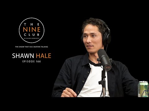 Shawn Hale | The Nine Club With Chris Roberts - Episode 166