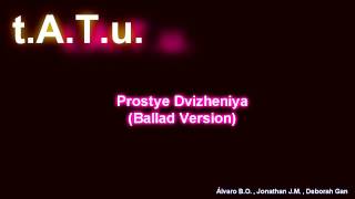 T.a.t.u. - Prostye Dvizheniya Ballad Version, With Vocals