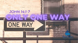 Only One Way