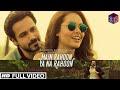 Main Rahoon Ya Na Rahoon FULL 4K HD Audio | Emraan Hashmi, Esha Gupta | Amaal Mallik, Armaan Malik