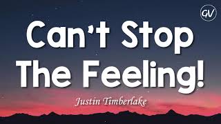 Justin Timberlake - Can't Stop The Feeling! [Lyrics]