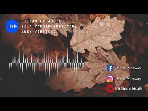 Hilman ft Aulia - Bila Takdir Berbicara (New Vesion)
