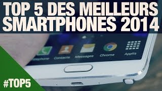 Top 5 : les meilleurs smartphones 2014