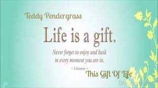 Watch Teddy Pendergrass This Gift Of Life video