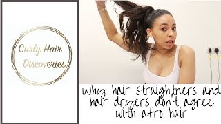 WHY HAIR STRAIGHTENERS AND HAIRDRYERS DON'T AGREE WITH AFRO HAIR