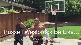 Russell Westbrook Be Like Bdotadot5