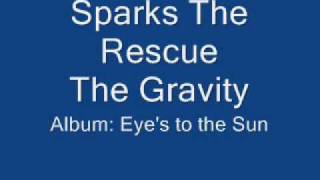 Watch Sparks The Rescue The Gravity video