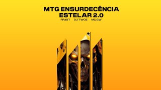 Mtg Ensurdecência Estelar 2.0 - Fr3St, Dj Twoz E Mc Gw