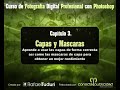 Cap. 3: Capas y Mascaras ( Tutorial Photoshop )