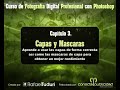 Cap. 3: Capas y Mascaras ( Tutorial Photoshop )