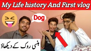 My Life history And First vlog || Funny break time video 2019