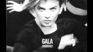Watch Gala Suddenly video
