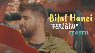 Bilal Hanci - Yeni Şarkı - \