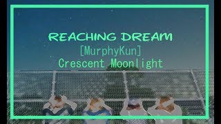 Watch Murphykun Reaching Dream video